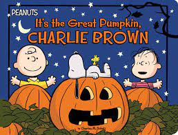 It’s The Great Pumpkin Charlie Brown