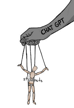 Chat GPT plays the role of a puppeteer, controlling student's moves in their academic lives. When students rely on AI for schoolwork, they lose the ability to think critically for themselves. 